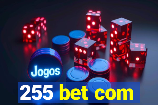 255 bet com